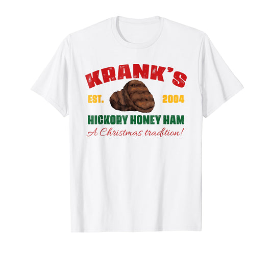 Krank's Hickory Honey Ham A Christmas Tradition Xmas Apparel T-Shirt