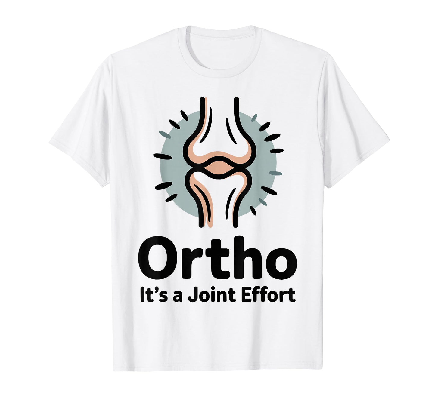 Funny Orthopedic Slogan Bone Humor for Orthopedist T-Shirt
