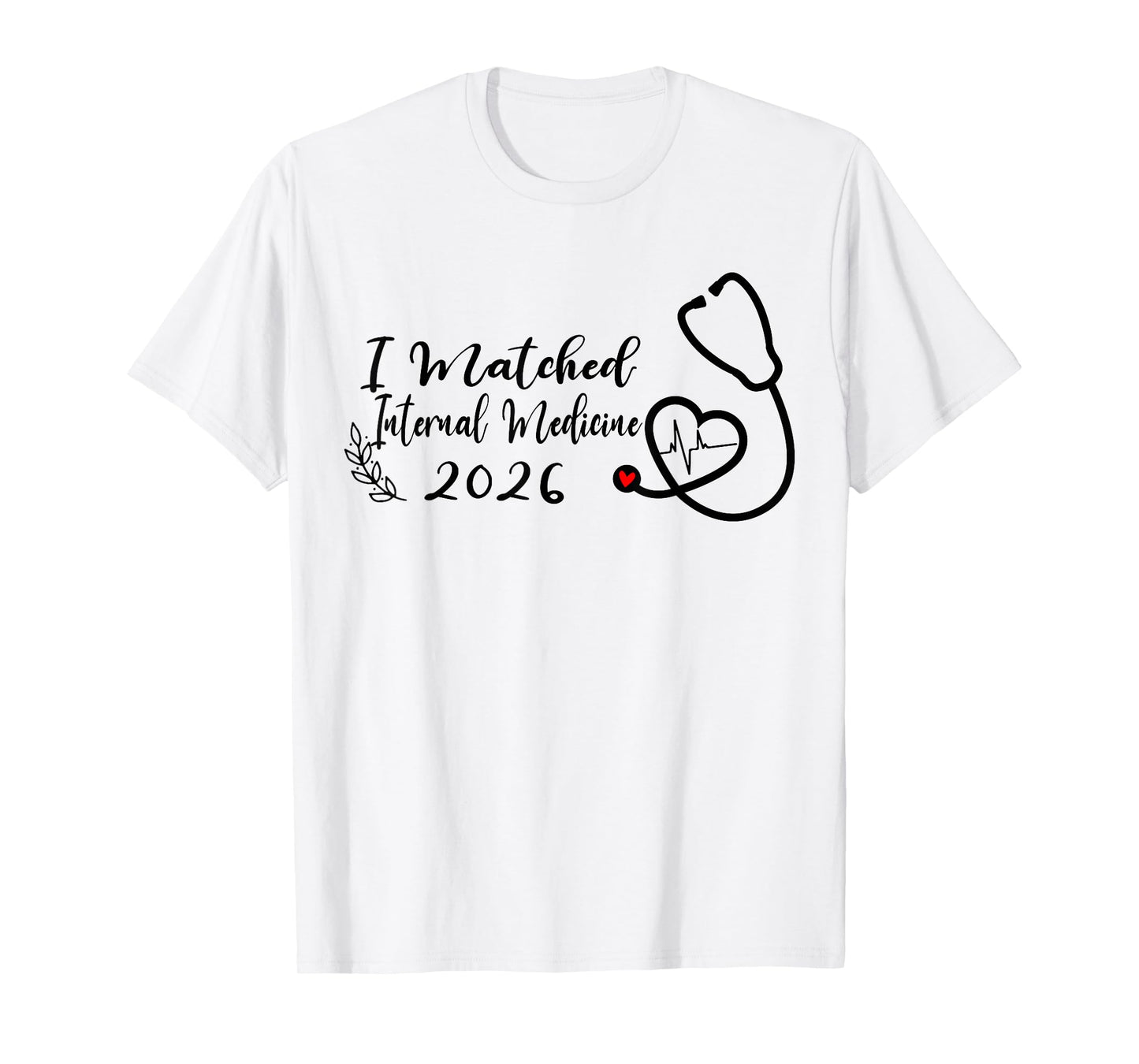 I Matched Internal Medicine Match Day 2026 Residency T-Shirt