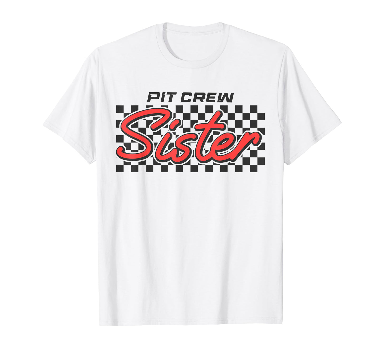 Sister Pit Crew Race Car Matching Birthday Family Pit Crew T-Shirt