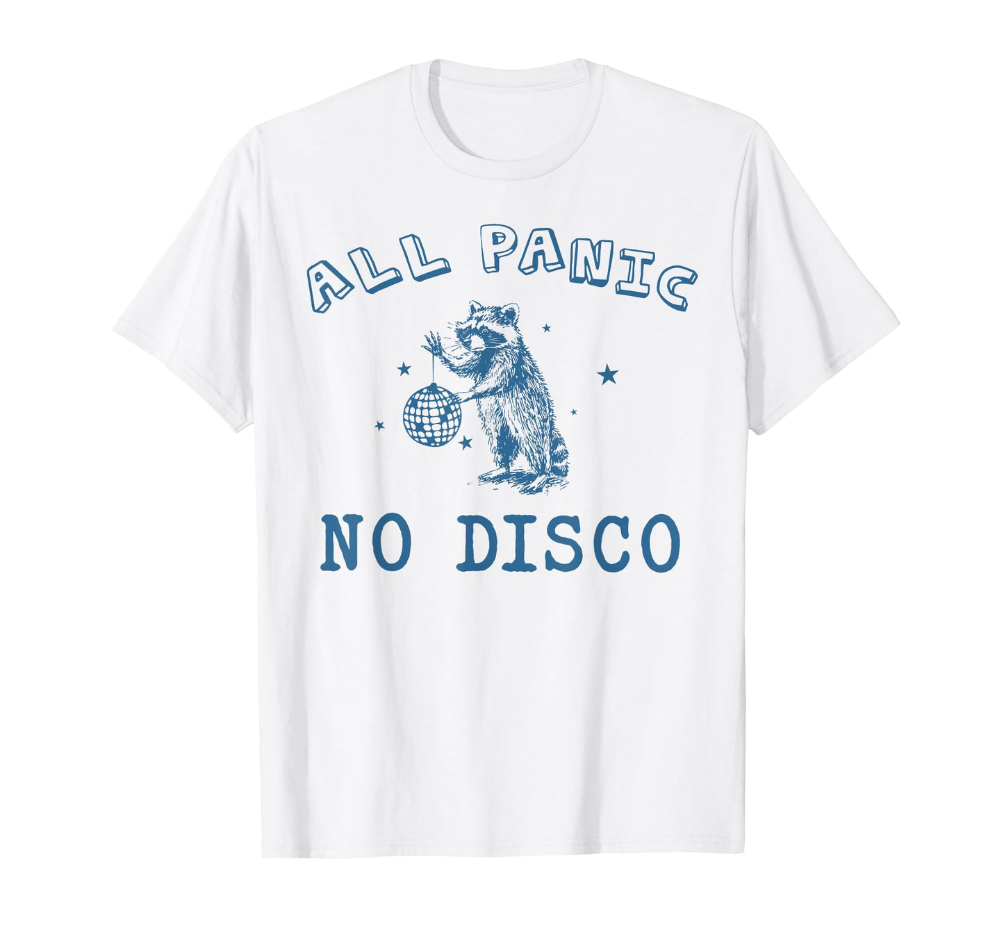 All Panic No Retro Disco Street Trash Cat Possum Raccoon T-Shirt for Men Women