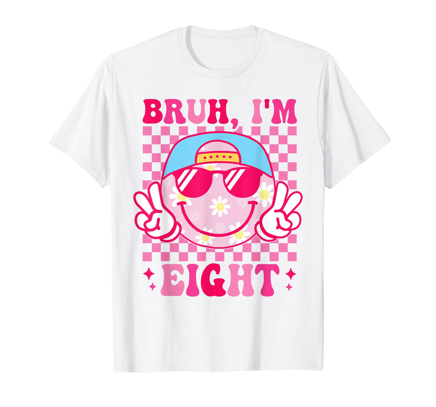 Bruh I'm Eight 8 8th Birthday Groovy Girls 8 Years Old T-Shirt