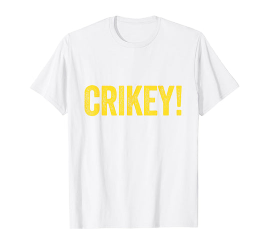 Crikey! Australian Slang Australia Adult Men Women Kids T-Shirt