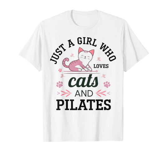 Just A Girl Who Loves Cats And Pilates Cat Mom Workout Humor T-Shirt