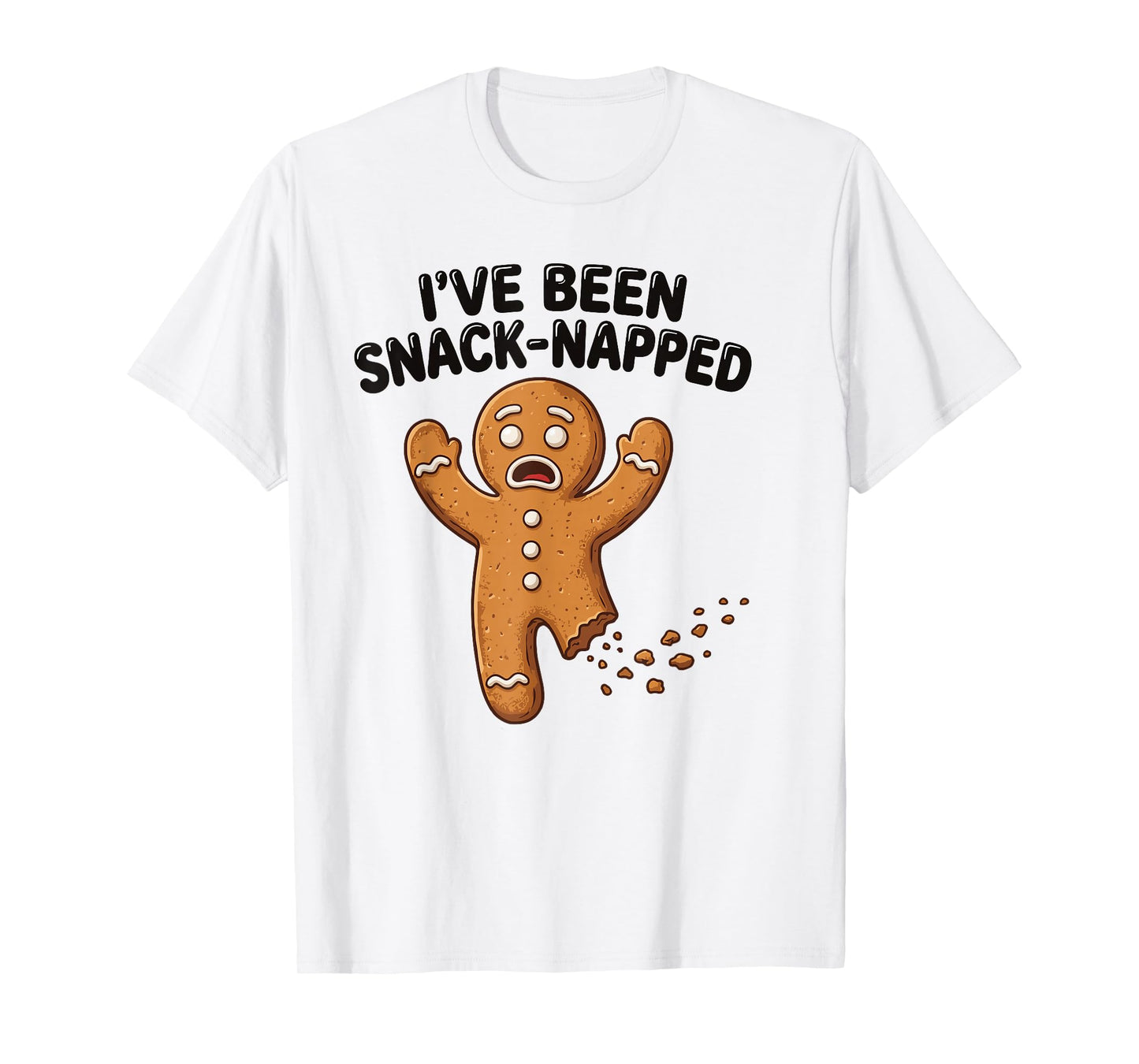 I've Been Snack Napped Gingerbread Man Funny Pun Cookies T-Shirt
