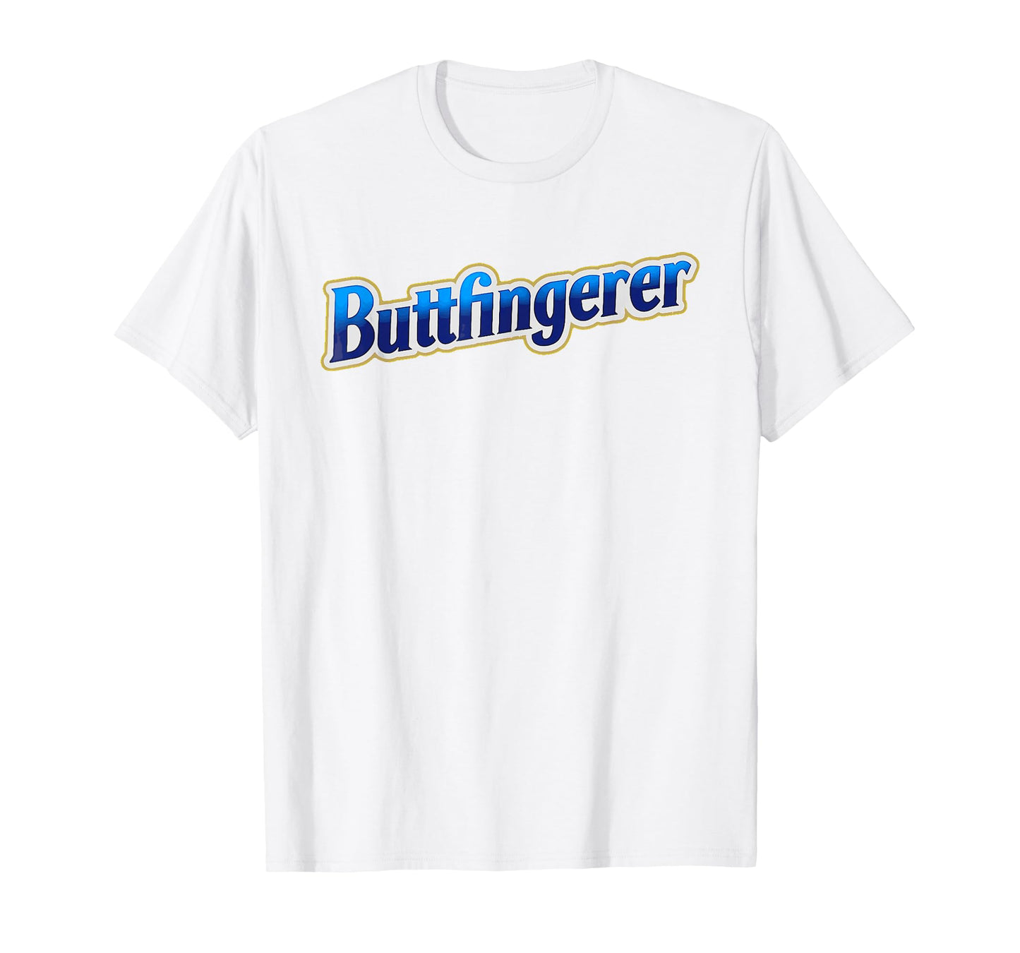 Buttfingerer Inappropriate Offensive Adult Dark Humor Funny T-Shirt