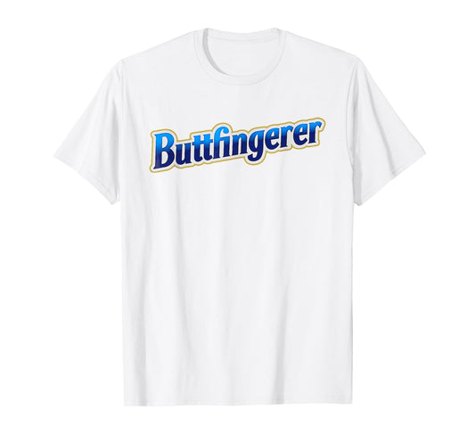 Buttfingerer Inappropriate Offensive Adult Dark Humor Funny T-Shirt