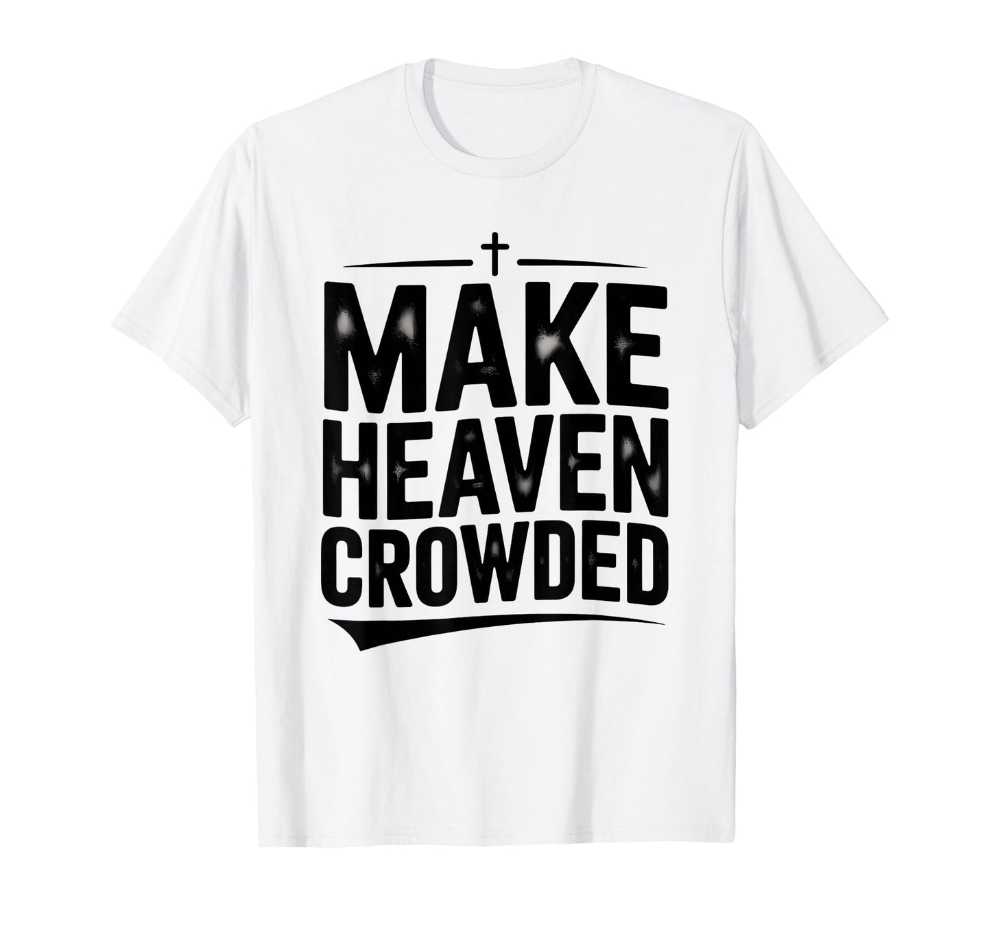 Make Heaven Crowded Vintage Design Graphic Tee for Men Women T-Shirt