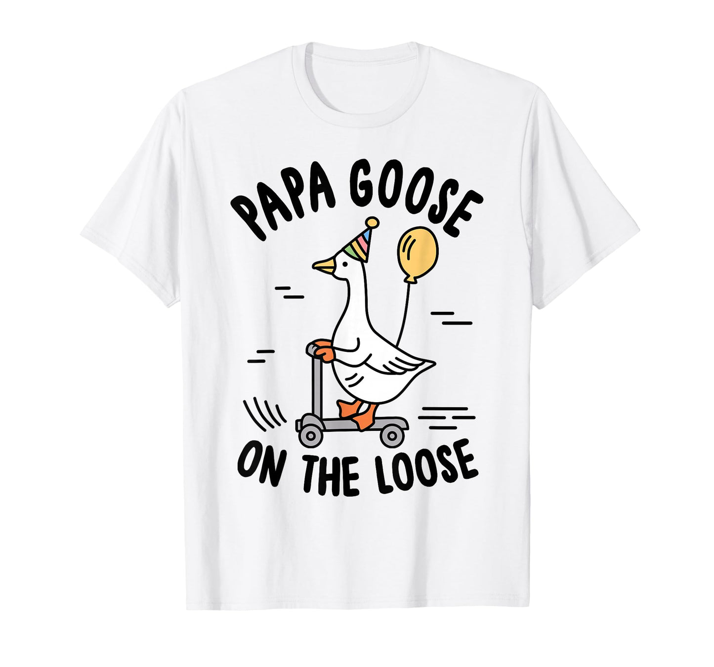 Papa Goose On The Loose Funny Birthday Matching Family T-Shirt