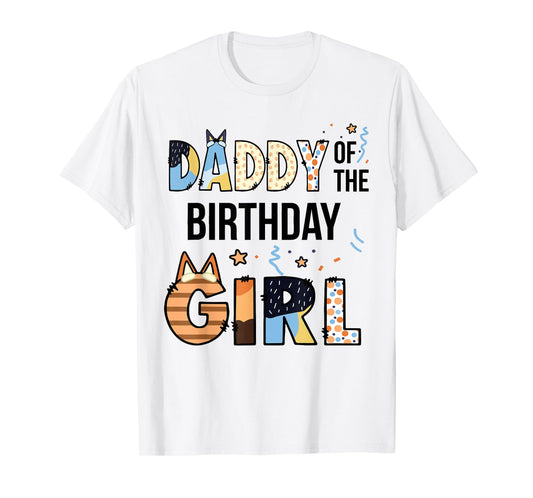 Daddy Of The Birthday Girl Party Blue Dog Lover Matching T-Shirt