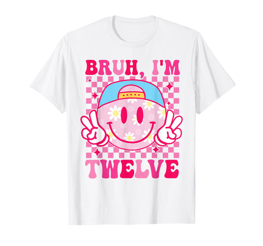 Bruh I'm Twelve 12 12th Birthday Groovy Girls 12 Years Old T-Shirt