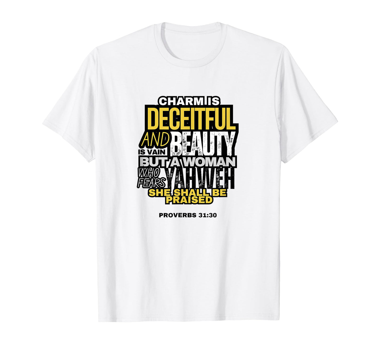 Charm and Beauty - Bible Quotes for Women T-Shirt