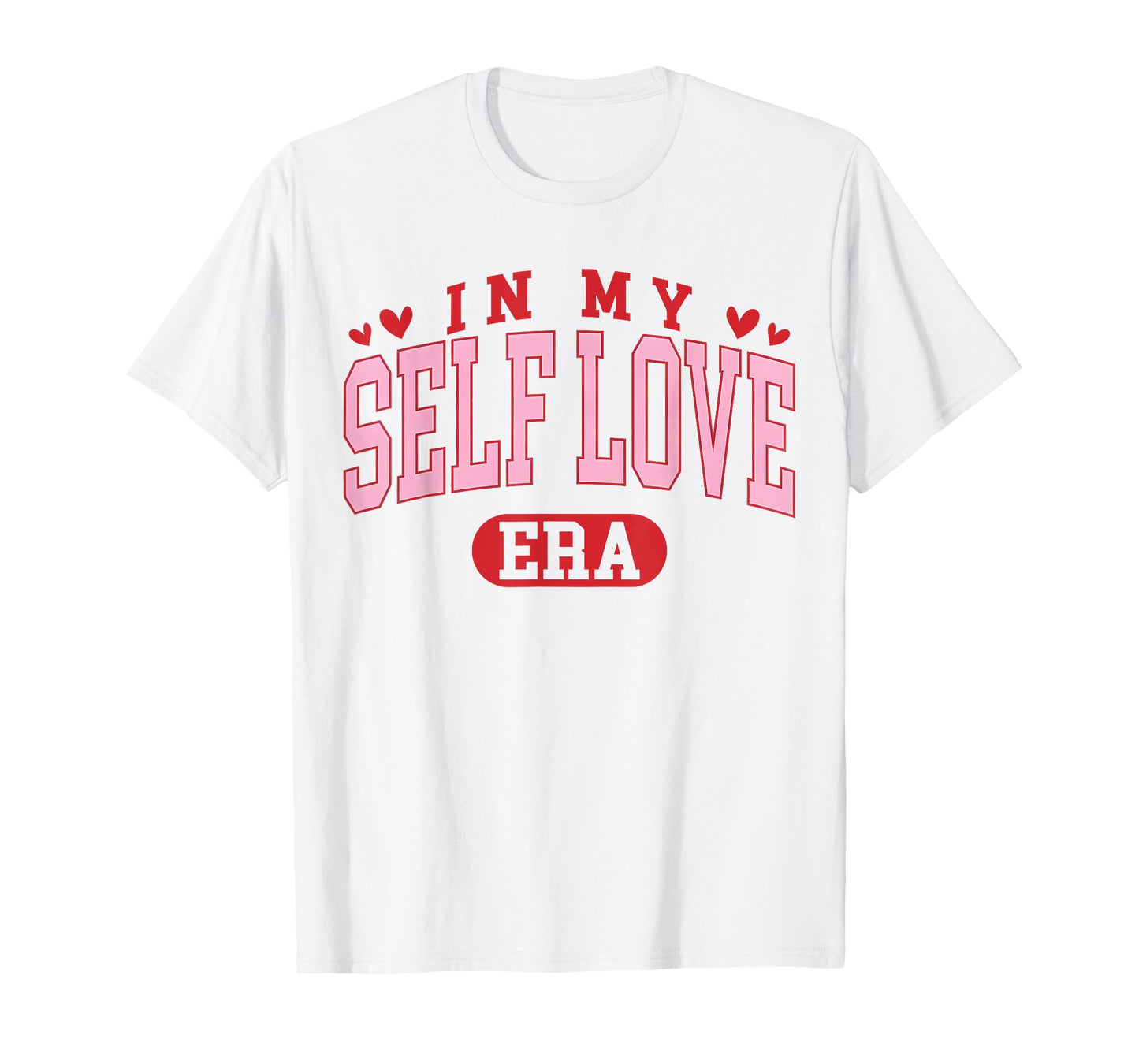 Groovy in My Self Love Era Valentines Day Women Girl T-Shirt