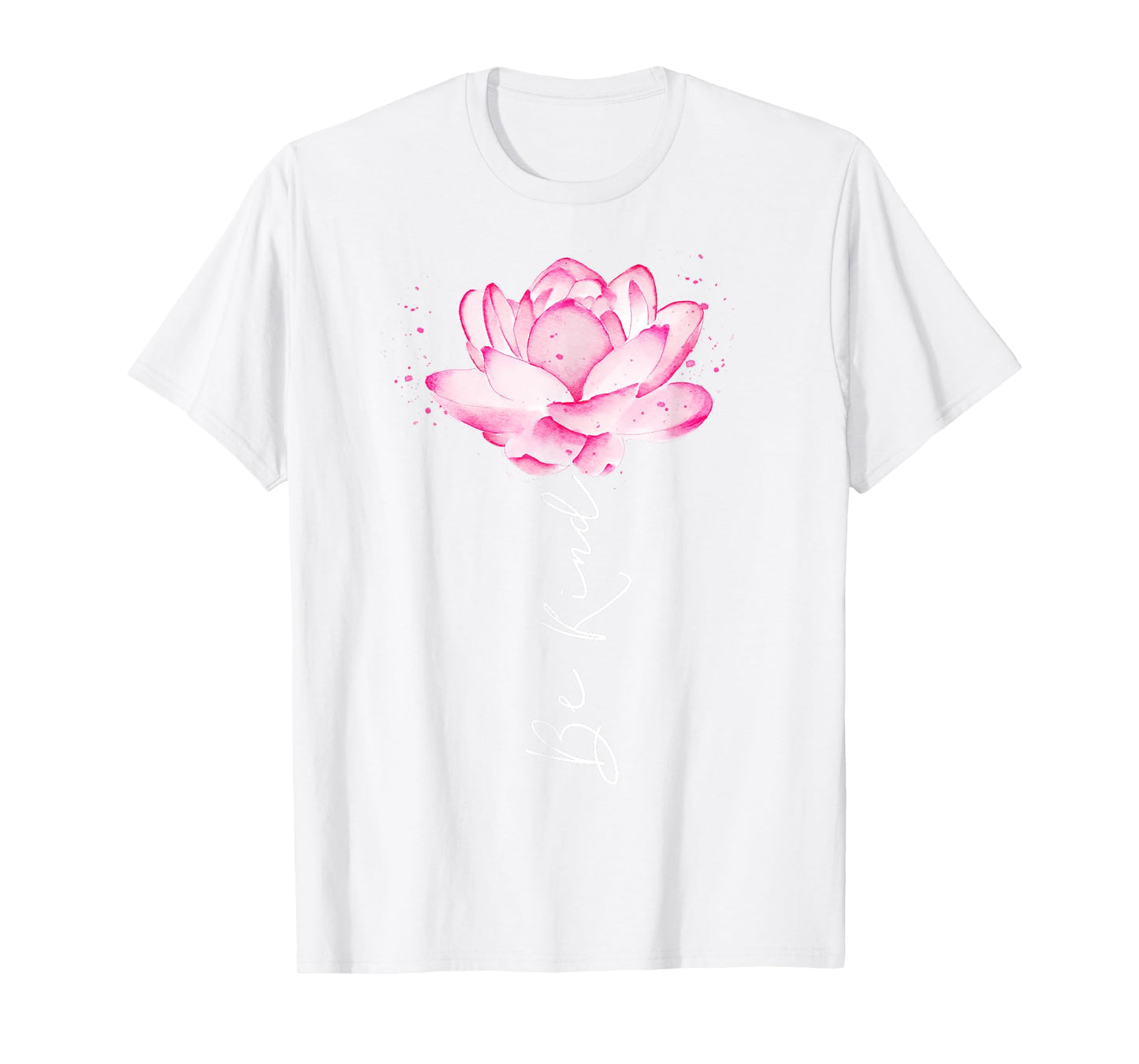Floral Watercolor Lotus Flower Be Kind For Teen Girls Women T-Shirt