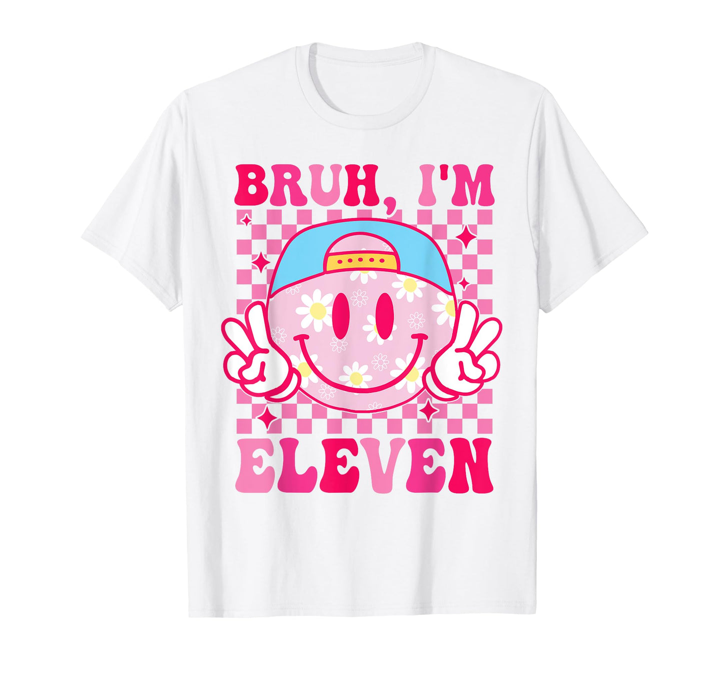 Bruh I'm Eleven 11 11th Birthday Groovy Girls 11 Years Old T-Shirt