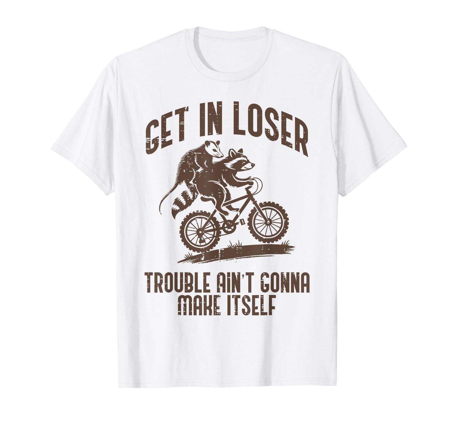 Opossum Get In Loser Trouble Funny Possum Raccoon Men Women T-Shirt