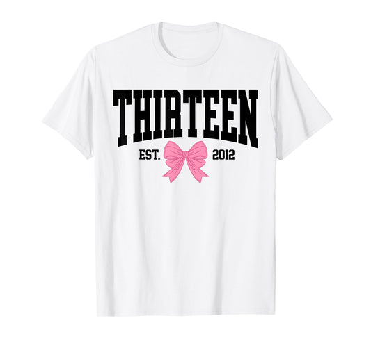 Thirteen Est 2012 13-Year-Old 13th Coquette Birthday Girl T-Shirt