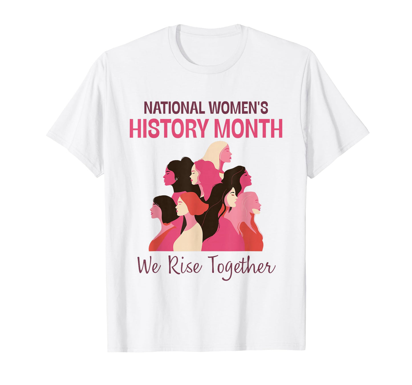 National Women’s History Month 2026 We Rise Together T-Shirt