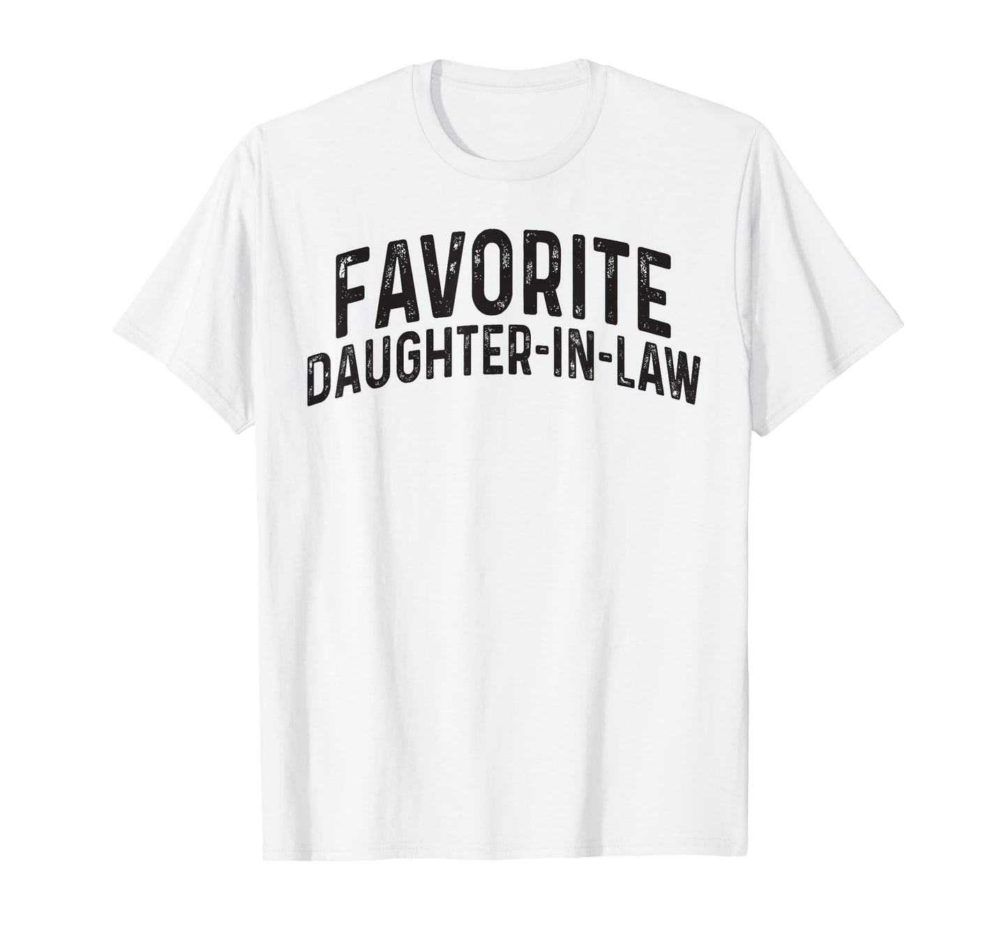 Favorite Daughter in Law Funny Mother in Law Father in Law T-Shirt