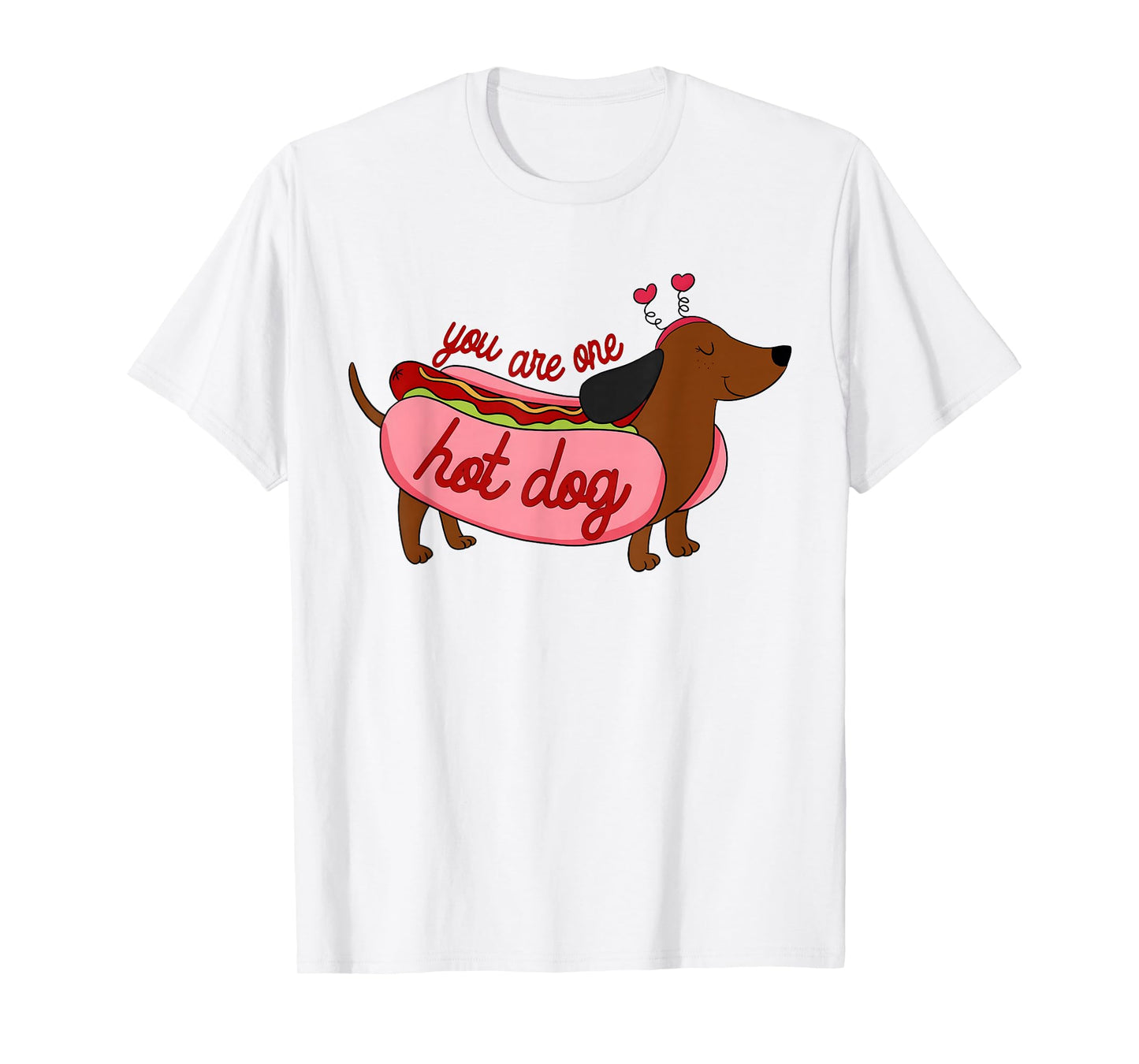 Valentine You are One Hot Dog Cute Dachshund Wiener Dog T-Shirt