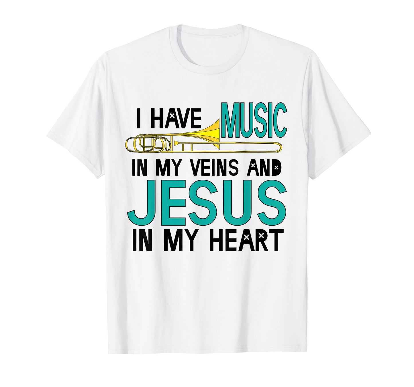 Trombone Christian Musician Jesus In My Heart T-shirt Gift T-Shirt