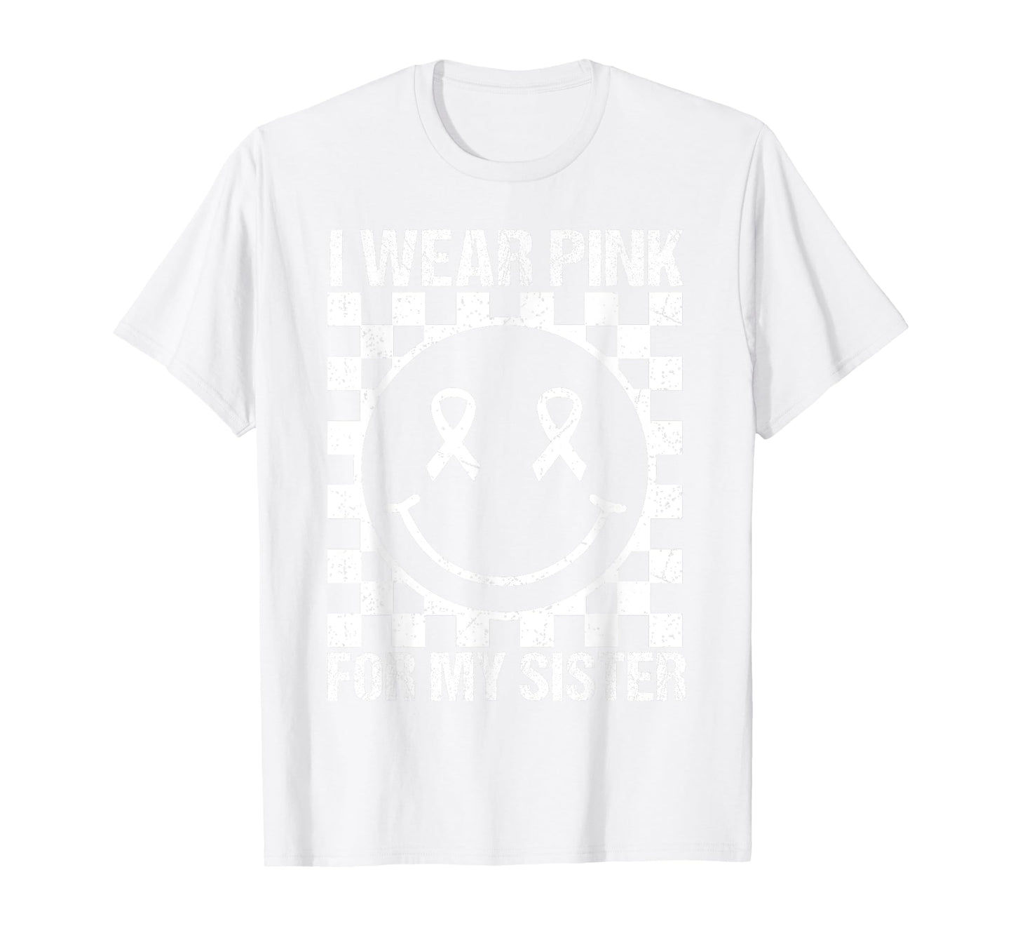 I Wear Pink for My Sister Smile Face Breast Cancer Brother T-Shirt