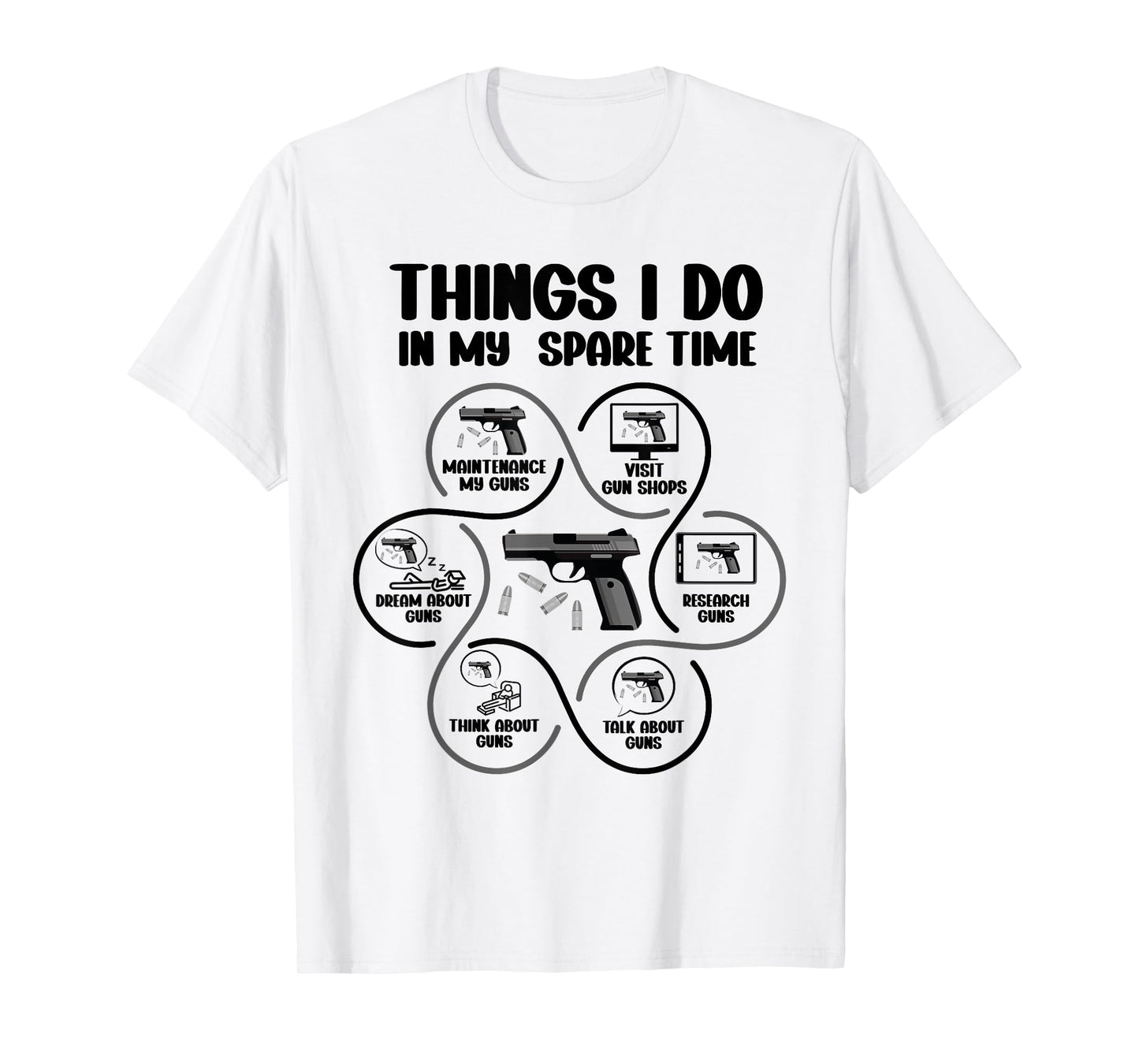 Things I Do in My Spare Time Gun Enthusiast T-Shirt