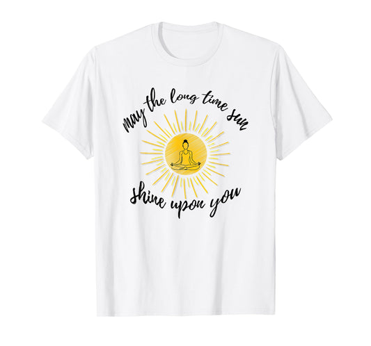 May The Long Time Sun Shine Upon You Kundalini Yoga Shirt T-Shirt