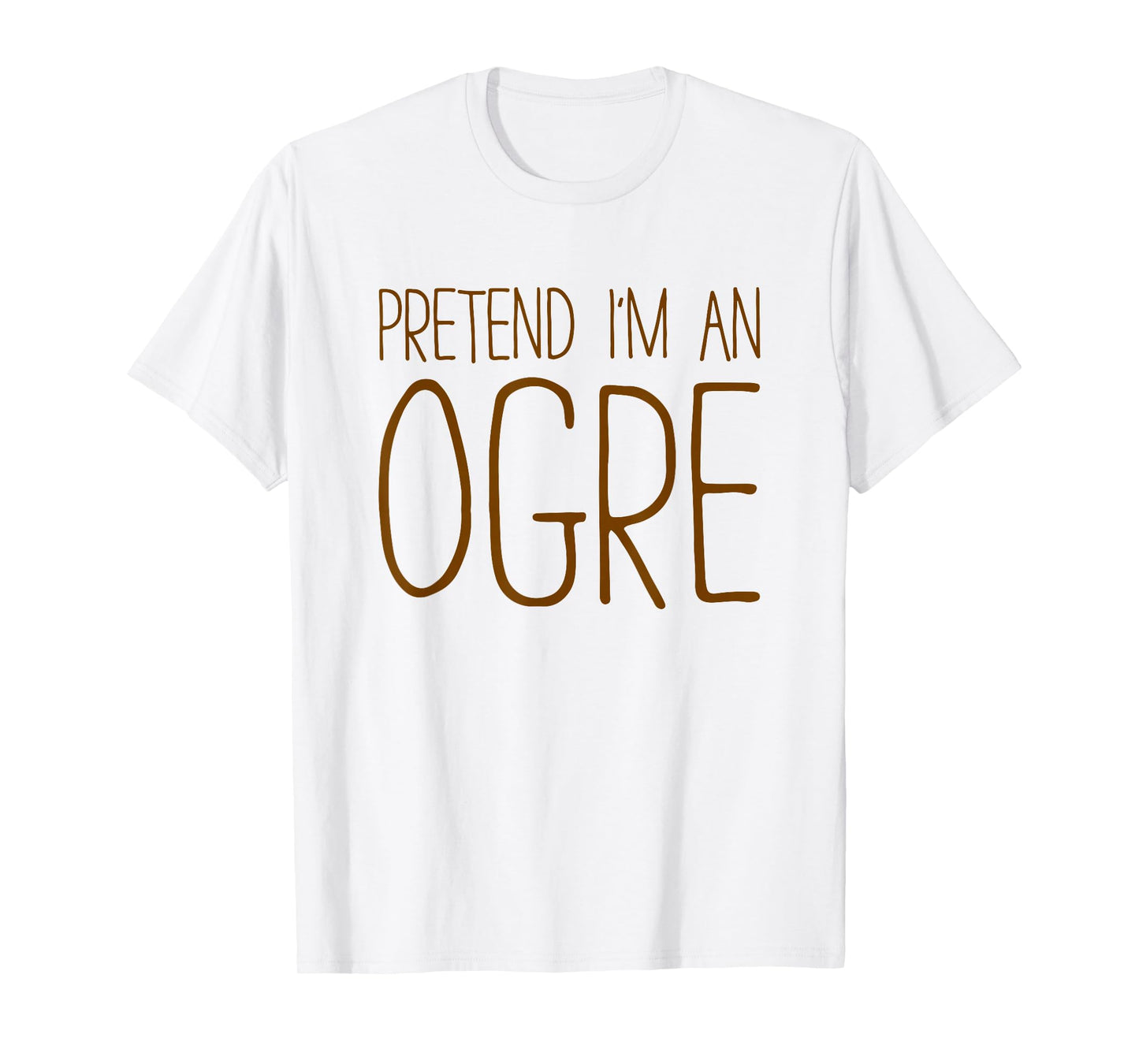 Pretend I'm an Ogre Shirt Adult Kids Men Women Ogre Costume T-Shirt