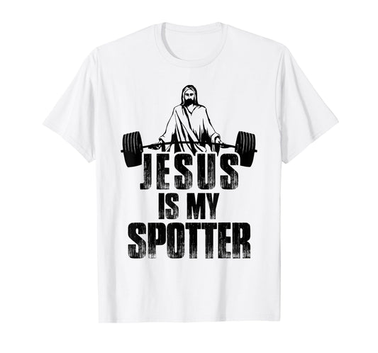 Christian Shirt Funny Gym Jesus Is My Spotter Gift T-Shirt
