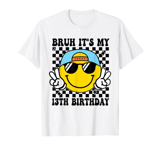 Bruh It's My 13th Birthday 13 Year Old Birthday Boys Girls T-Shirt