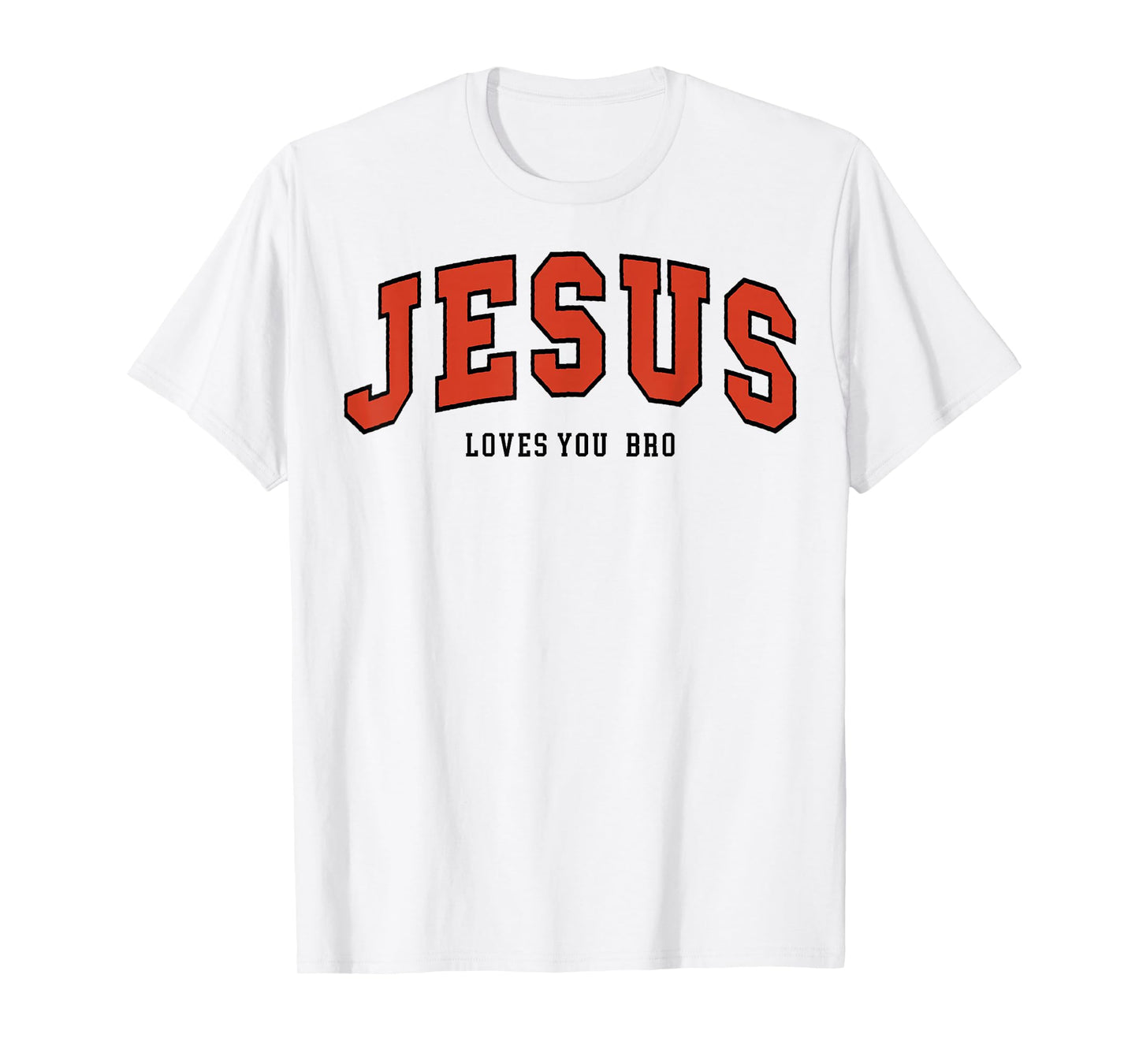 Jesus Loves You Bro Christian Believer Faith God Religious T-Shirt