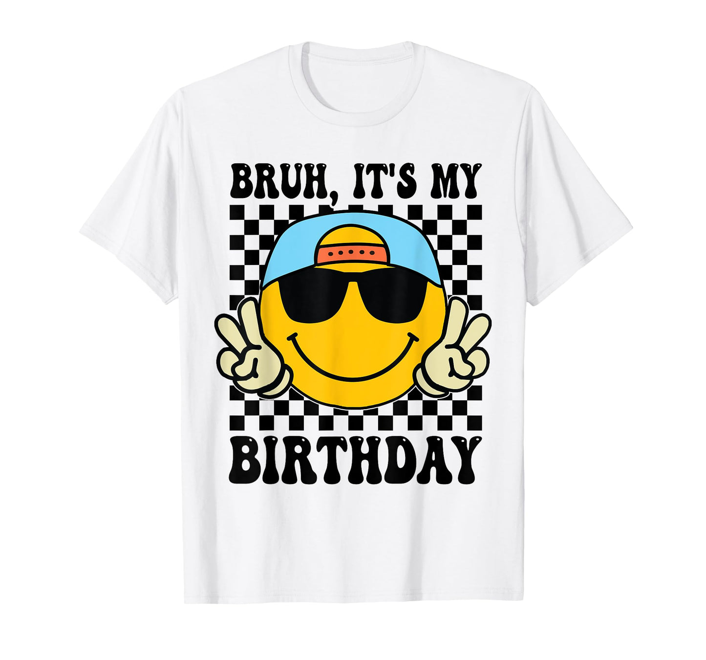 Bruh It's My Birthday Smile Birthday For boys Kids T-Shirt