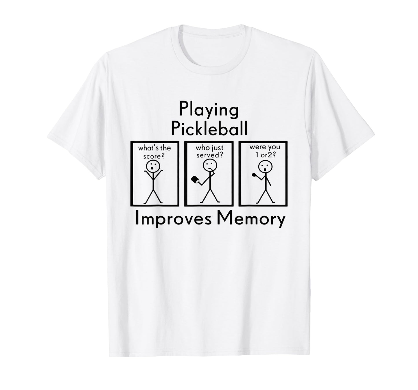 Playing Pickleball Improves Memory Funny Pickleball Player T-Shirt