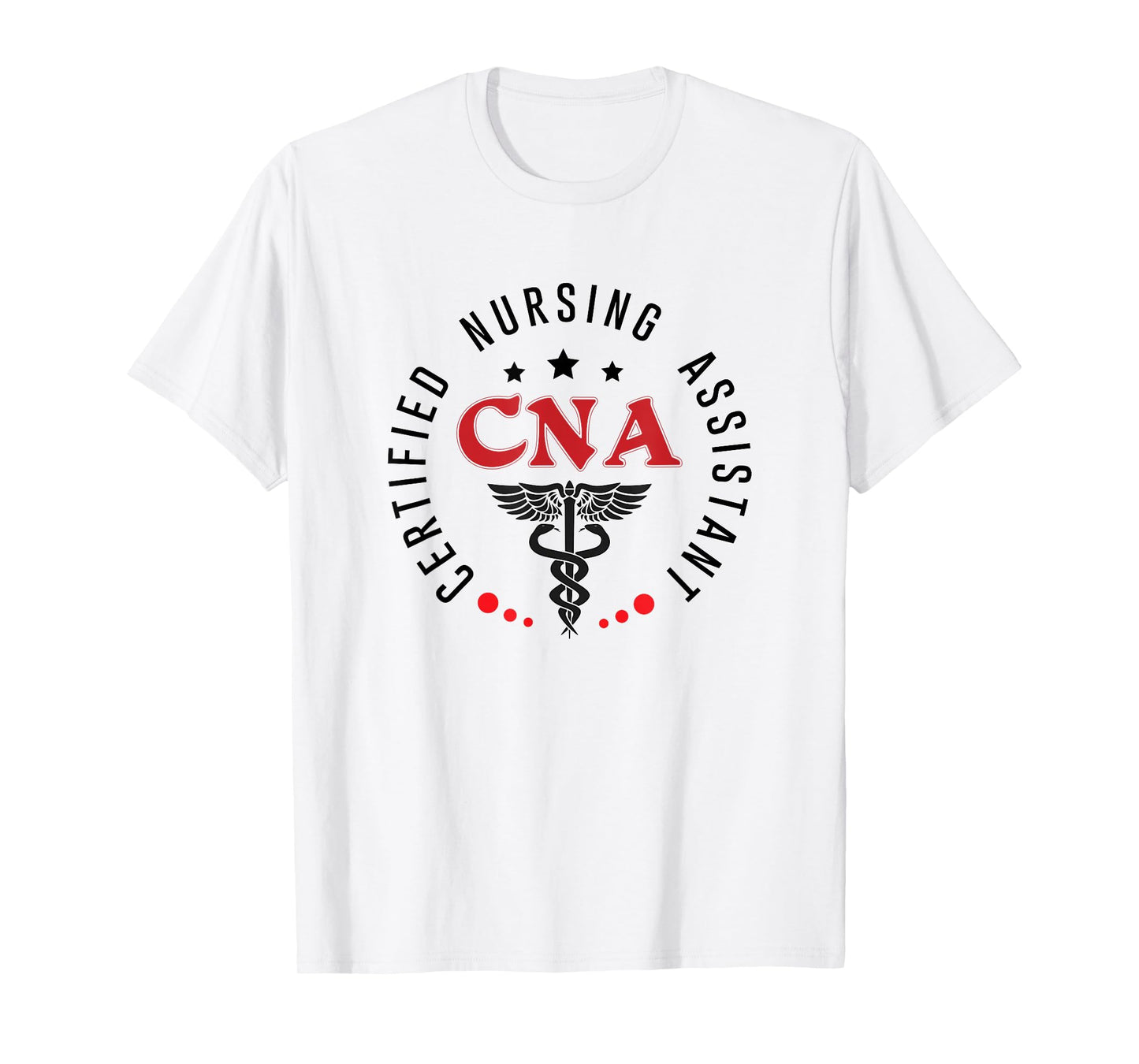 CNA Nurse Assistant Certified Nursing Assistant For Work T-Shirt
