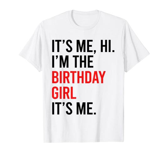Its Me Hi I'm The Birthday Girl It's Me TAYLOR Birthday Girl T-Shirt