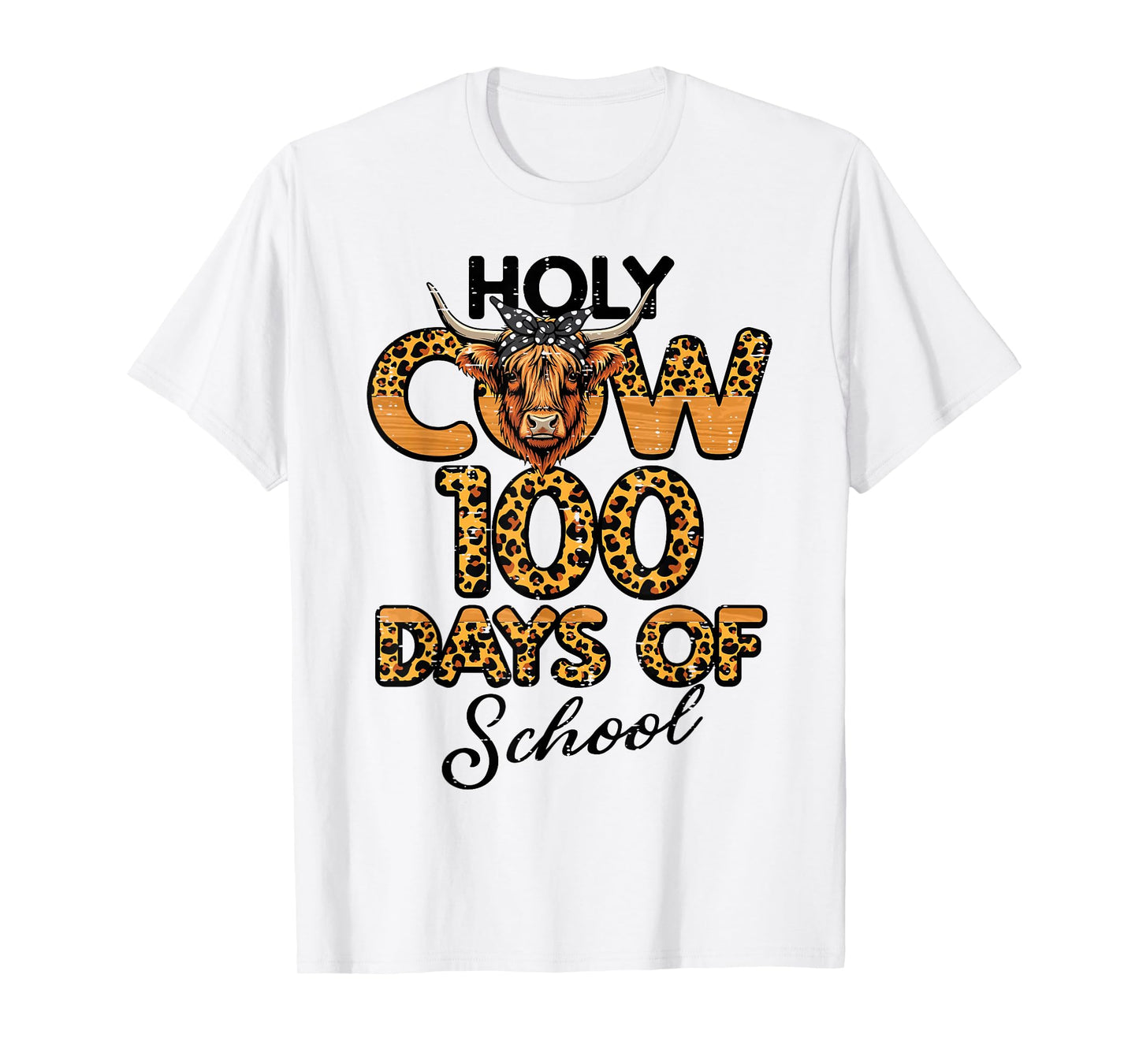 Holy Cow 100 Days of School Leopard 100th Day Kids Women T-Shirt