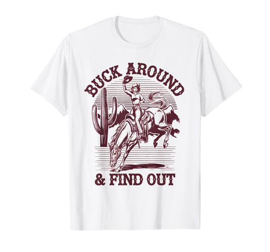 Funny Western Cowboy Apparel Desert Western Retro Vintage Cowboy Buck Around and Find Out Country T-Shirt Grey Small