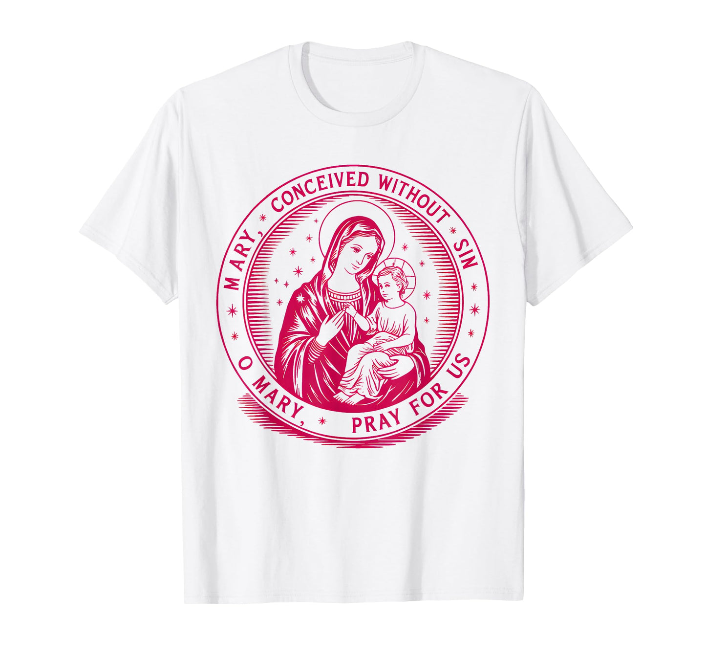Mary Conceived Without Sin Holy Prayer Religious Design T-Shirt