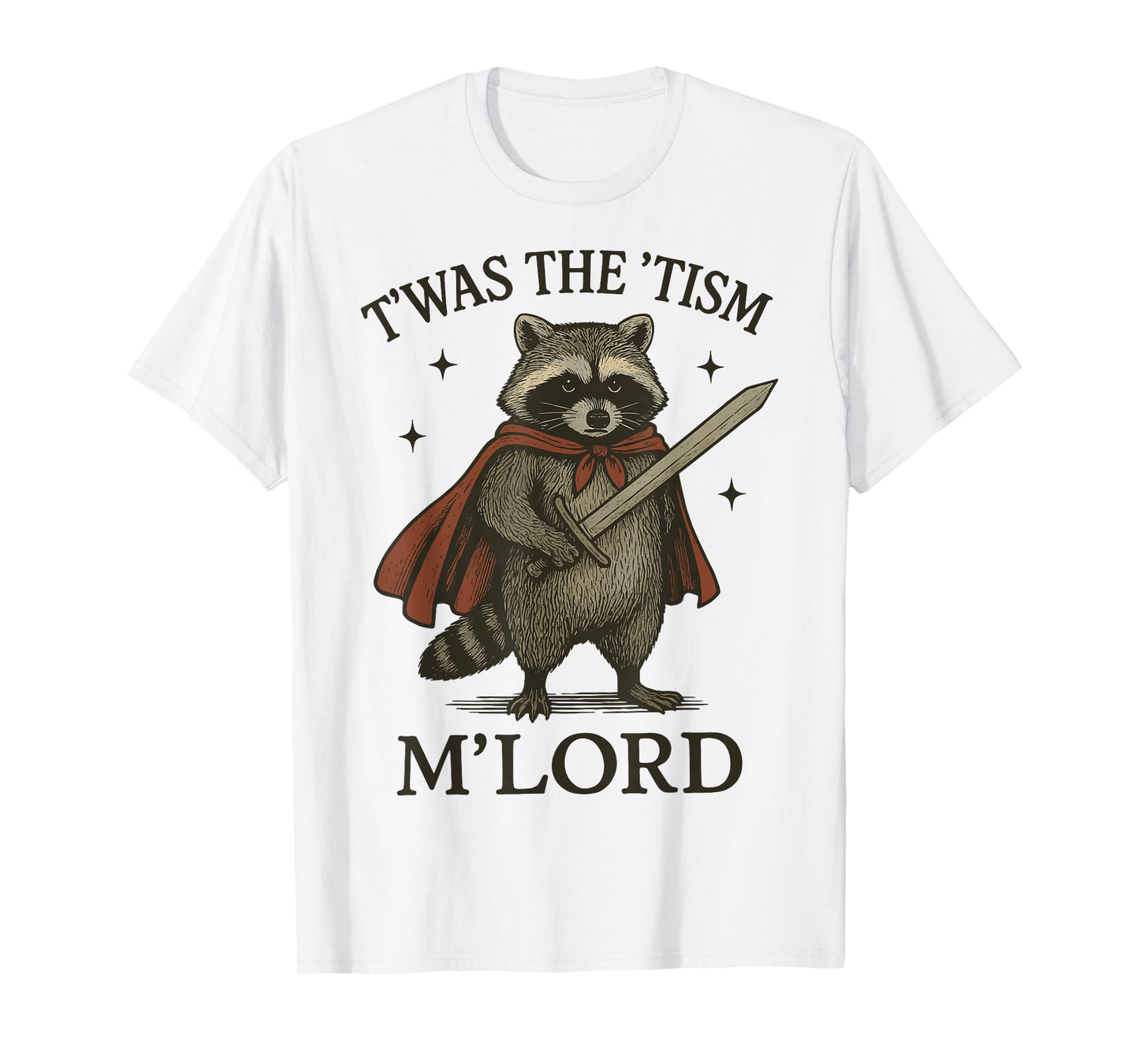 T'was The 'Tism M'lord Raccoon T-Shirt