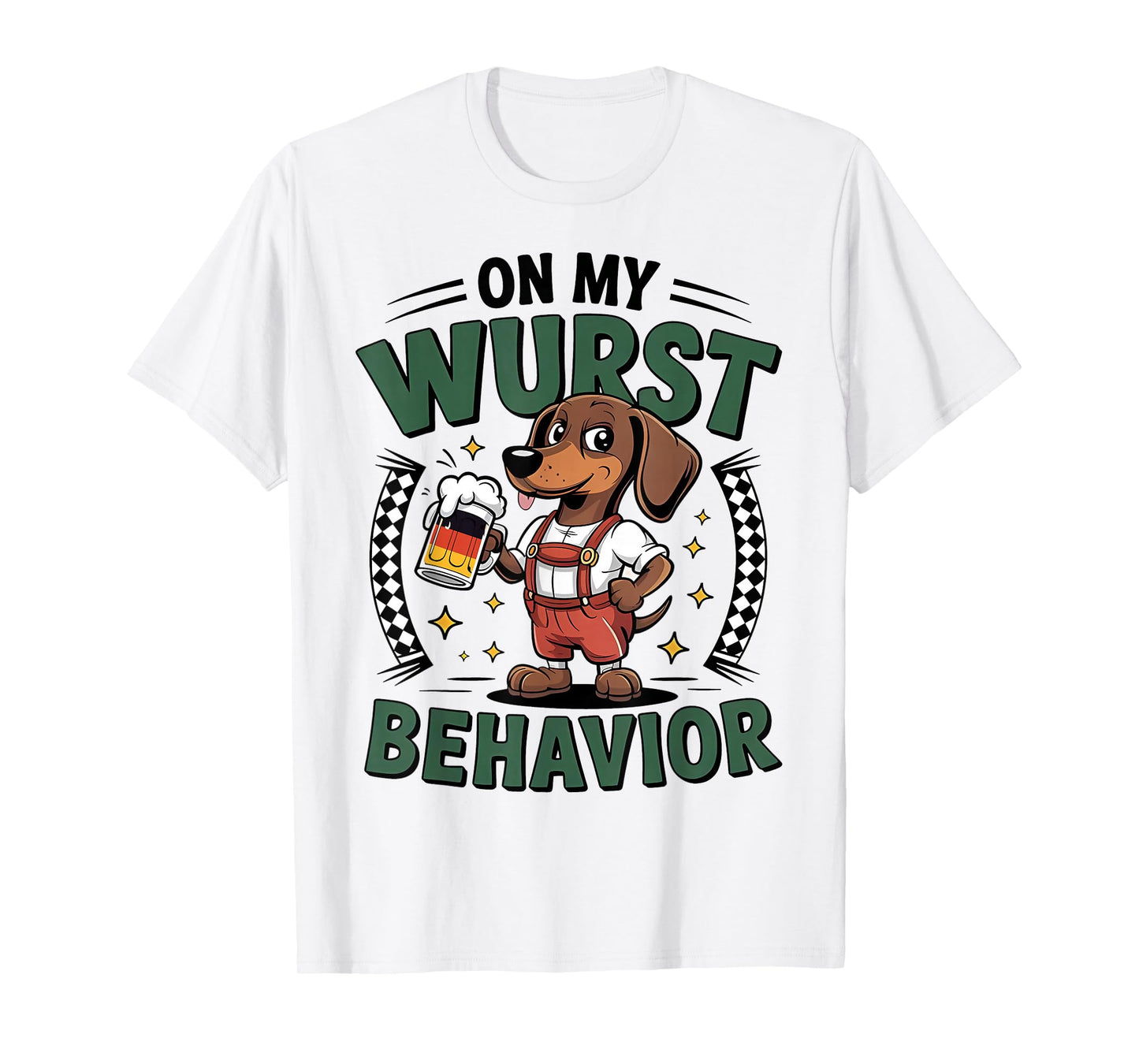 Oktoberfest On My Wurst Behavior Funny Dogs German Men Women T-Shirt