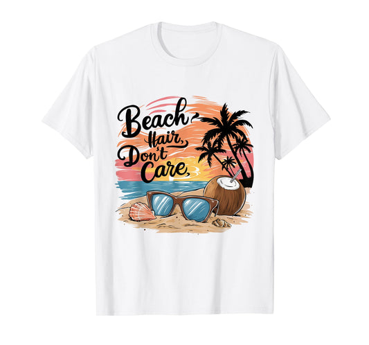 Beach Hair Don't Care Vacation Summer Vibes Coconut sunglass T-Shirt