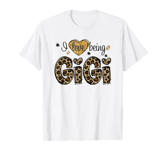 i love being gigi leopard T-Shirt