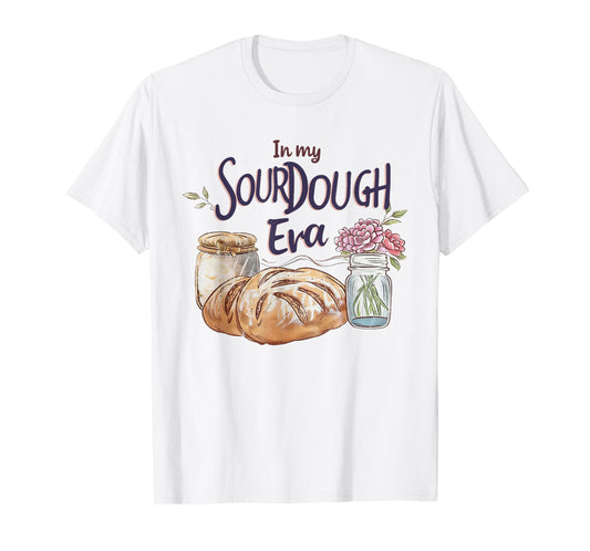 Groovy In My Sourdough Era Funny Pun In My Bread Making T-Shirt