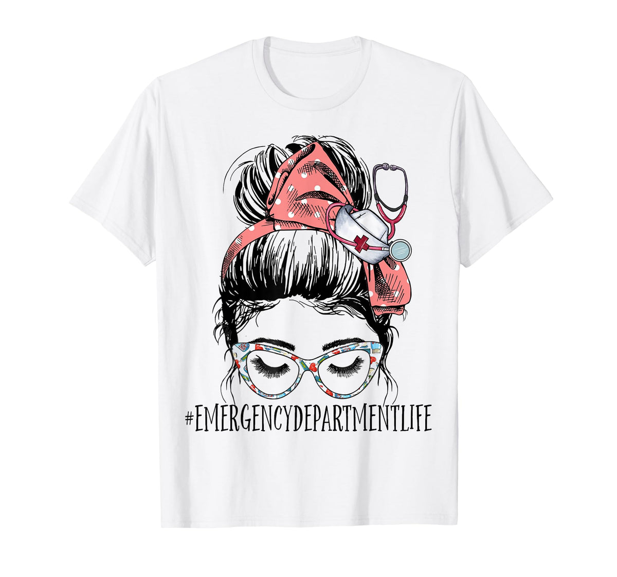 Emergency Department Life Funny Messy Bun RN ER Nurse T-Shirt