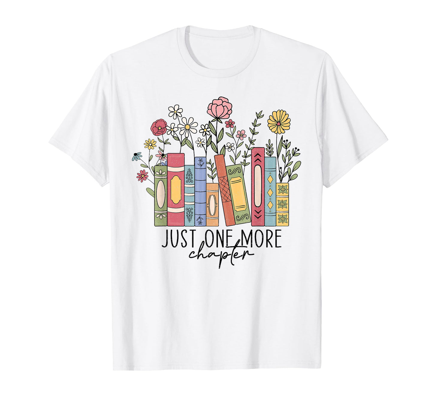 Just One More Chapter Book Lovers Gifts for Women T-Shirt