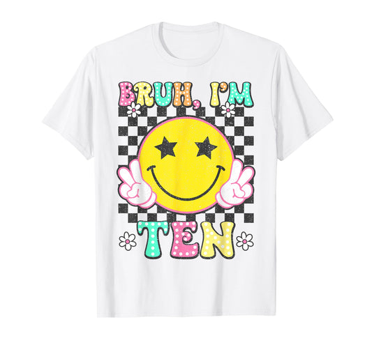 Bruh I'm Ten 10 Retro 10th Birthday 10 Years Old Boys Girls T-Shirt