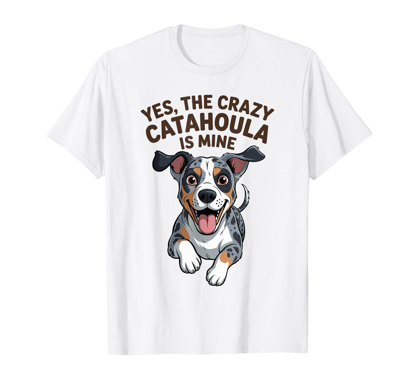 The Crazy Catahoula is Mine Cartoon Pet Leopard Dog Breed T-Shirt