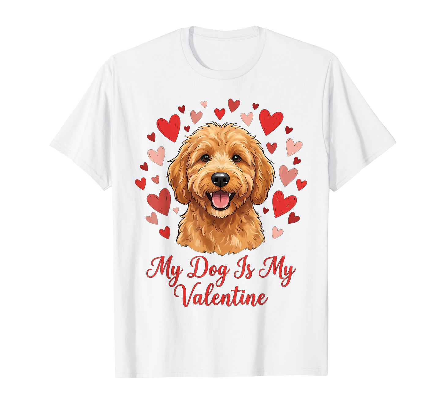 My Dog is My Valentine Goldendoodle Heart Golden Doodle Love T-Shirt
