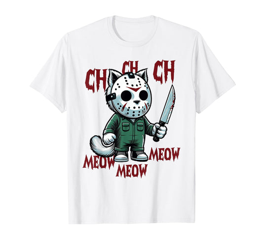 Ch Ch Ch Meow Meow Meow - Cat Movie Horror T-Shirt